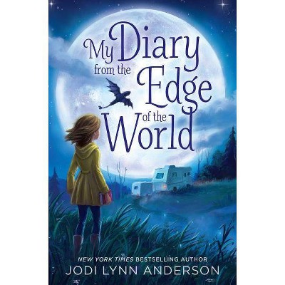 My Diary from the Edge of the World - by  Jodi Lynn Anderson (Paperback)