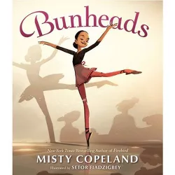 Bunheads - by Misty Copeland (Hardcover)