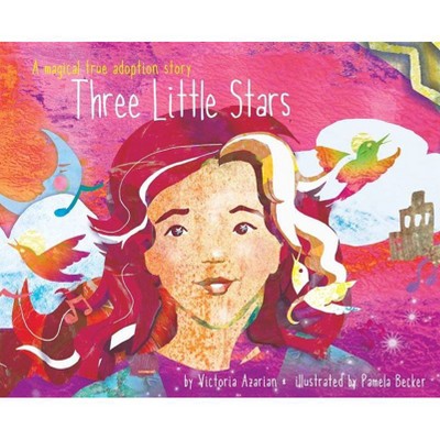 Three Little Stars - by  Victoria Azarian (Hardcover)