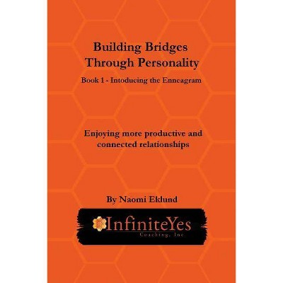 Building Bridges Through Personality - by  Naomi Eklund (Paperback)