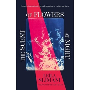 The Scent of Flowers at Night - by  Leïla Slimani (Paperback) - 1 of 1