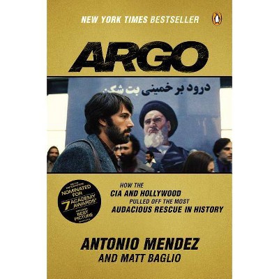 Argo - by  Antonio Mendez & Matt Baglio (Paperback)