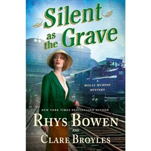 Silent as the Grave - (Molly Murphy Mysteries) by Rhys Bowen & Clare Broyles - 1 of 1