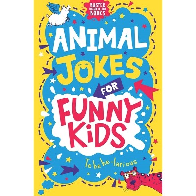 Animal Jokes for Funny Kids - (Buster Laugh-A-Lot Books) by  Josephine Southon (Paperback)