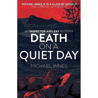 Death on a Quiet Day - (Inspector Appleby Mysteries) by  Michael Innes (Paperback)