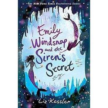 Emily Windsnap and the Siren's Secret ( Emily Windsnap) (Hardcover) by Liz Kessler