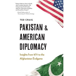 Pakistan and American Diplomacy - by  Theodore Craig (Hardcover) - 1 of 1