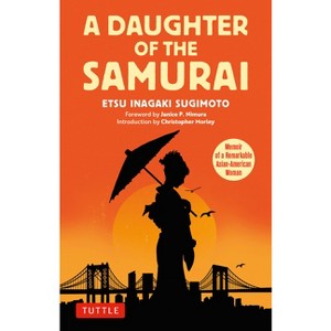A Daughter of the Samurai - by  Etsu Inagaki Sugimoto (Paperback) - 1 of 1