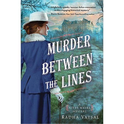  Murder Between the Lines - (Kitty Weeks Mystery) by  Radha Vatsal (Paperback) 