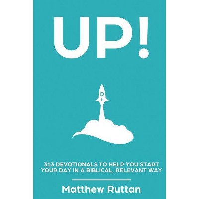 Up - by  Matthew Ruttan (Paperback)