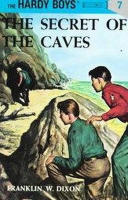 Hardy Boys 07: The Secret of the Caves - by  Franklin W Dixon (Hardcover)