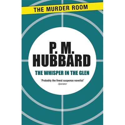 The Whisper in the Glen - by  P M Hubbard (Paperback)