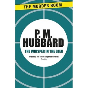 The Whisper in the Glen - by  P M Hubbard (Paperback) - 1 of 1