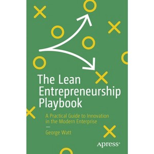 The Lean Entrepreneurship Playbook - by  George Watt (Paperback) - 1 of 1