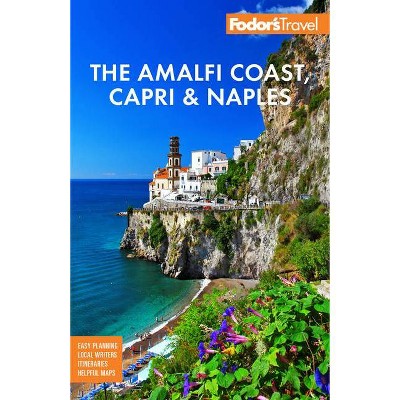 Fodor S The Amalfi Coast Capri Naples Full Color Travel Guide Th Edition By Fodor S
