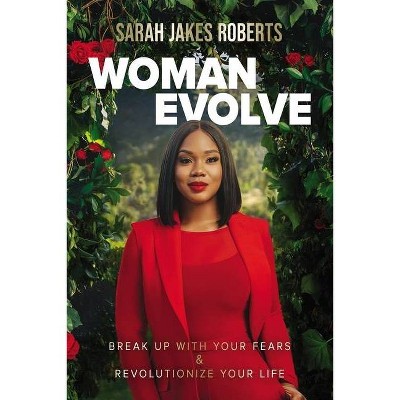 Woman Evolve - by Sarah Jakes Roberts (Hardcover)