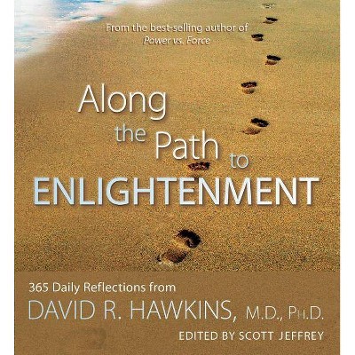 Along the Path to Enlightenment - by  David R Hawkins (Paperback)