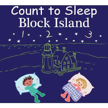 Count to Sleep Block Island - by  Adam Gamble & Mark Jasper (Board Book)