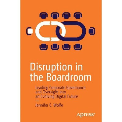 Disruption in the Boardroom - by  Jennifer C Wolfe (Paperback)