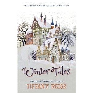 Winter Tales - (The Original Sinners Christmas Stories) 2nd Edition by  Tiffany Reisz (Paperback) - 1 of 1