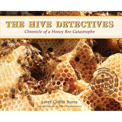 The Hive Detectives - (Scientists in the Field (Paperback)) by  Loree Griffin Burns (Paperback)