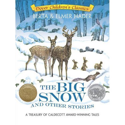 The Big Snow and Other Stories - by  Berta And Elmer Hader (Paperback)