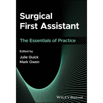 Surgical First Assistant - by  Julie Quick & Mark Owen (Paperback)