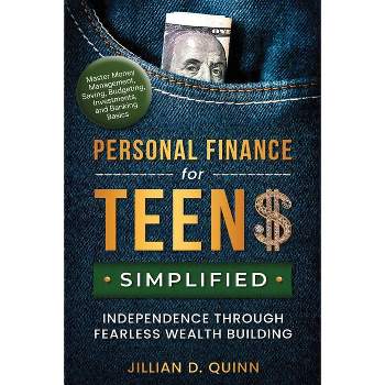Personal finance for Teens Simplified - by  Jillian D Quinn (Paperback)
