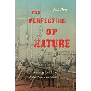 The Perfecting of Nature - by  Josh Doty (Paperback) - 1 of 1