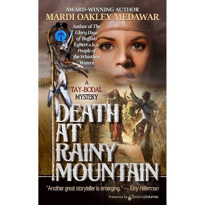 Death at Rainy Mountain - (Tay-Bodal Mystery) by  Mardi Oakley Medawar (Paperback)