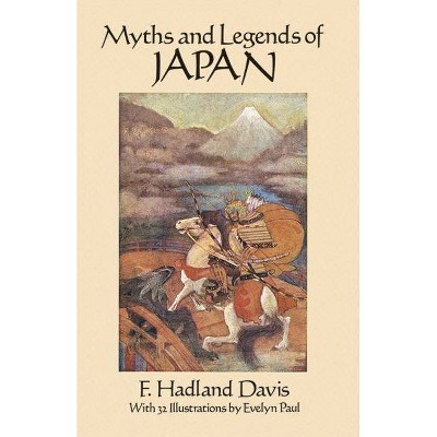 Myths and Legends of Japan - by  F Hadland Davis (Paperback)