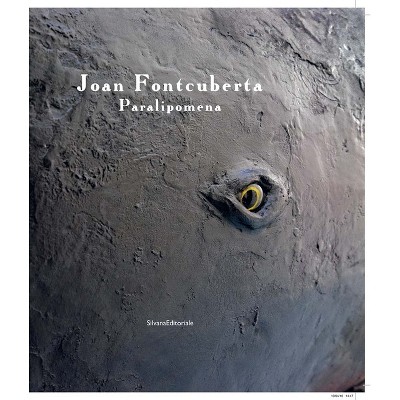 Joan Fontcuberta: Paralipomena - (Hardcover) : Target