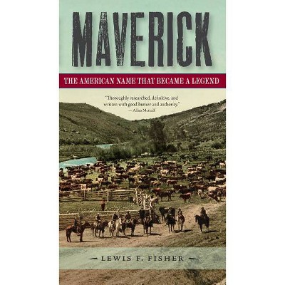 Maverick - by  Lewis F Fisher (Paperback)