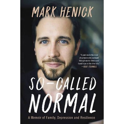 So-Called Normal - by  Mark Henick (Paperback)