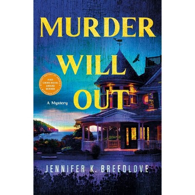 Murder Will Out - by  Jennifer K Breedlove (Hardcover)