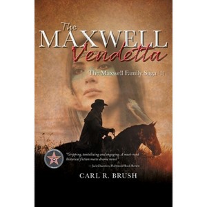 The Maxwell Vendetta - by  Carl R Brush (Paperback) - 1 of 1
