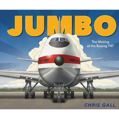 Jumbo - by  Chris Gall (Hardcover)