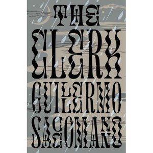 The Clerk - by  Guillermo Saccomanno (Paperback) - 1 of 1