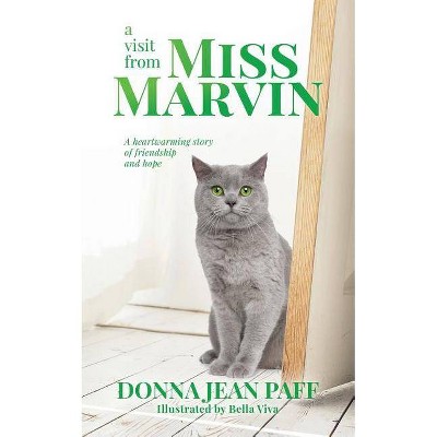 A Visit From Miss Marvin - by  Donna Jean Paff (Paperback)