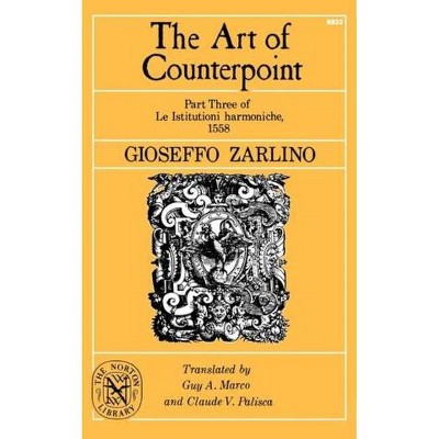 The Art of Counterpoint - by  Gioseffo Zarlino (Paperback)