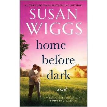 Home Before Dark - by  Susan Wiggs (Paperback)