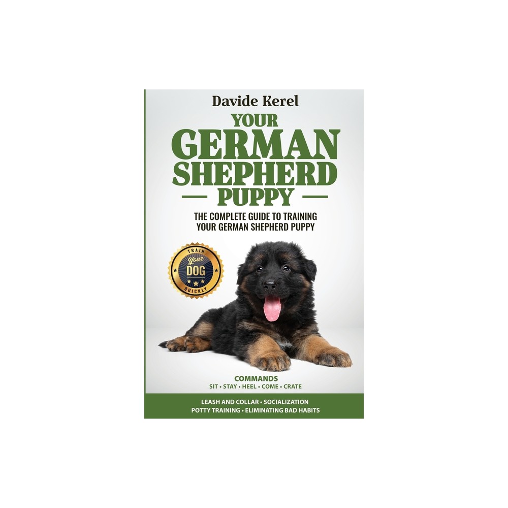 Your German Shepherd Puppy - by Davide Kerel (Paperback)