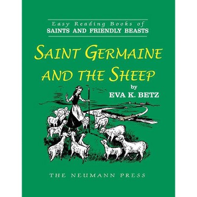 Saint Germaine and the Sheep - by  Eva K Betz (Paperback)