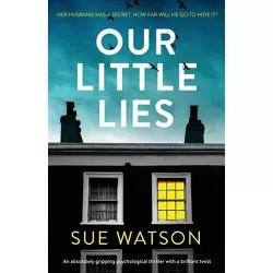 Our Little Lies - by  Sue Watson (Paperback)