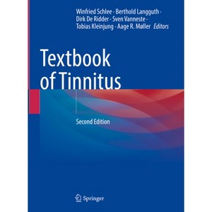 Textbook of Tinnitus - 2nd Edition by  Winfried Schlee & Berthold Langguth & Dirk de Ridder & Sven Vanneste & Tobias Kleinjung & Aage R Møller - 1 of 1