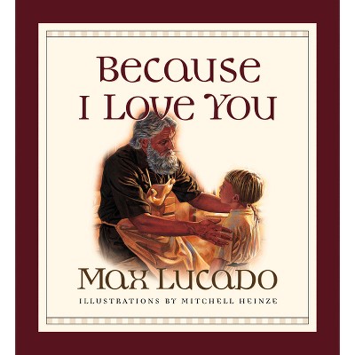 Because I Love You - by Max Lucado
