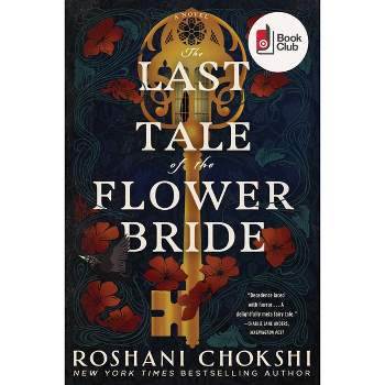 The Last Tale Of The Flower Bride - Target Exclusive Edition - by Roshani Cokshi (Paperback)