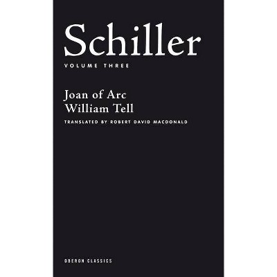 Schiller: Volume Three - (Oberon Classics) by  Friedrich Schiller (Paperback)