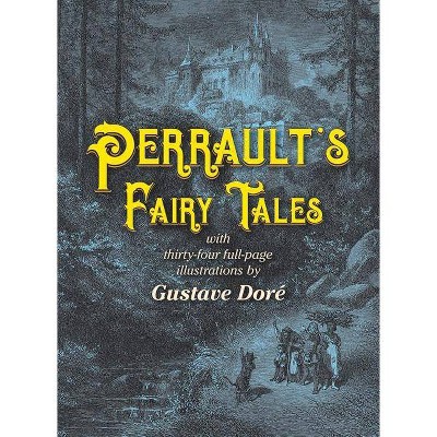 Perrault's Fairy Tales - (Dover Children's Classics) by  Charles Perrault & Gustave Doré (Paperback)