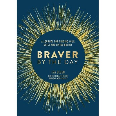 Braver by the Day - by  Eva Olsen (Paperback)